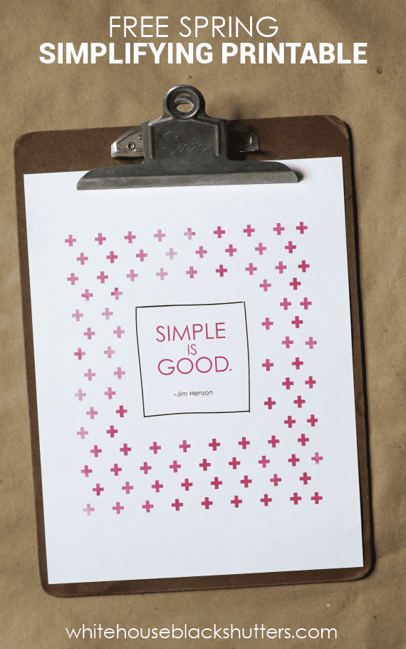 free spring simplifying printable. I love this quote! 